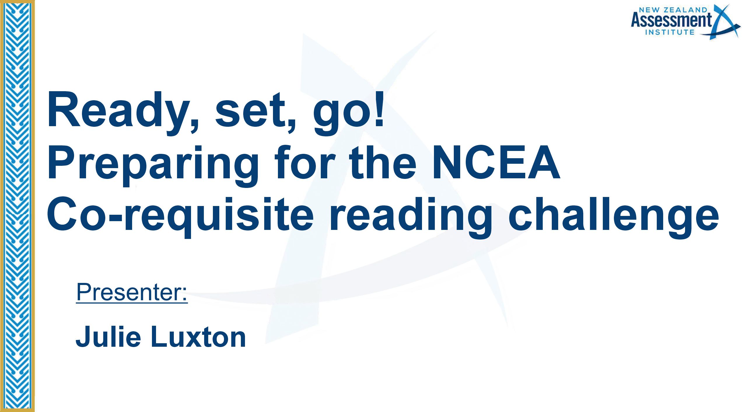 21 Ready, set, go!  Preparing for the NCEA Co-requisite reading challenge