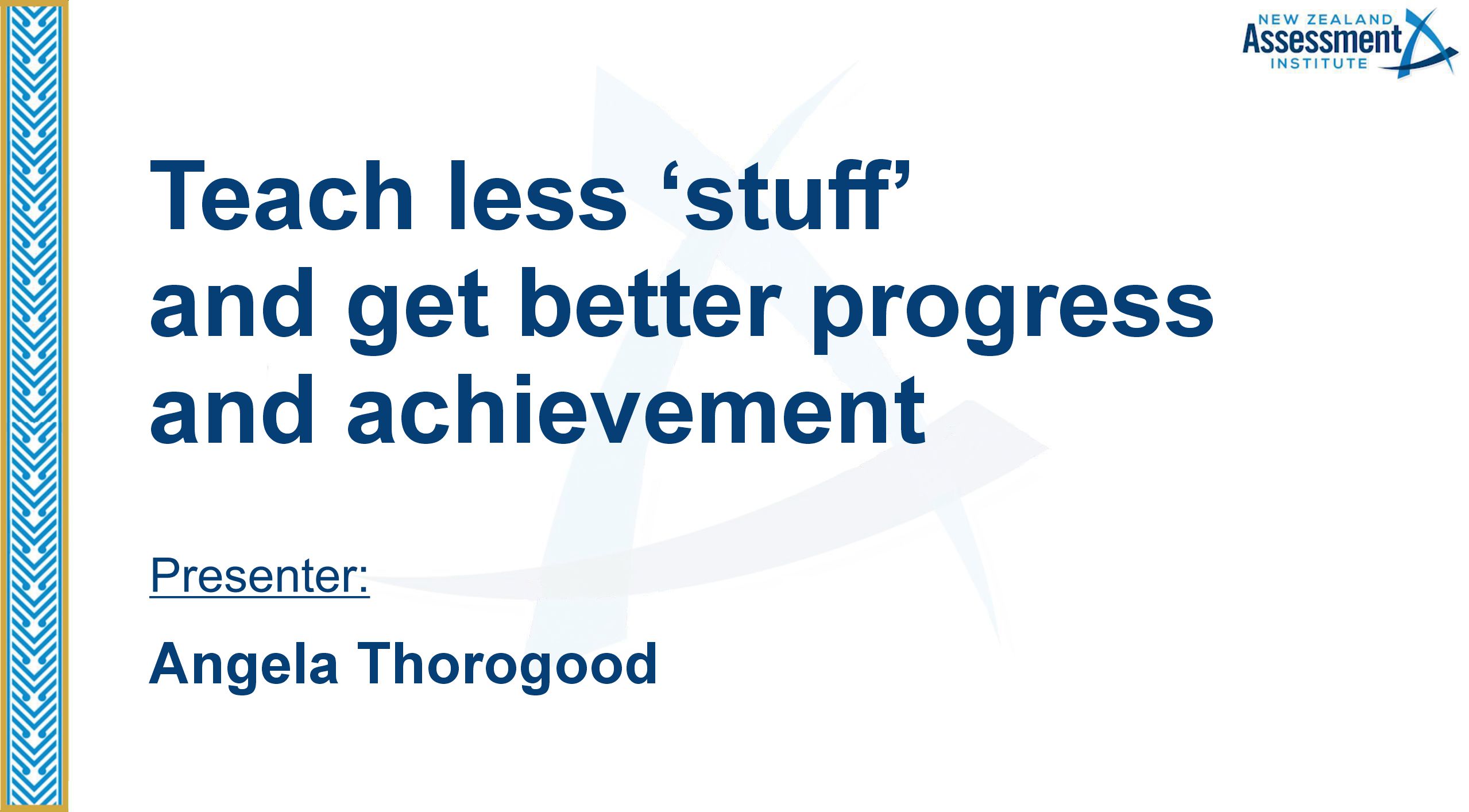 33 Teach less ‘stuff’ and get better progress and achievement