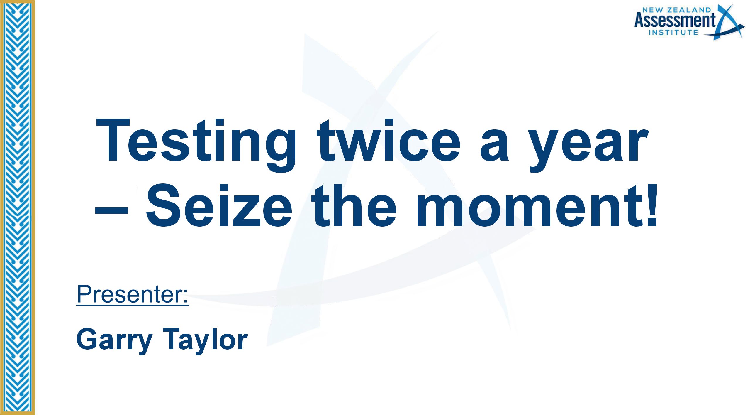 11 Testing twice a year – Seize the moment!