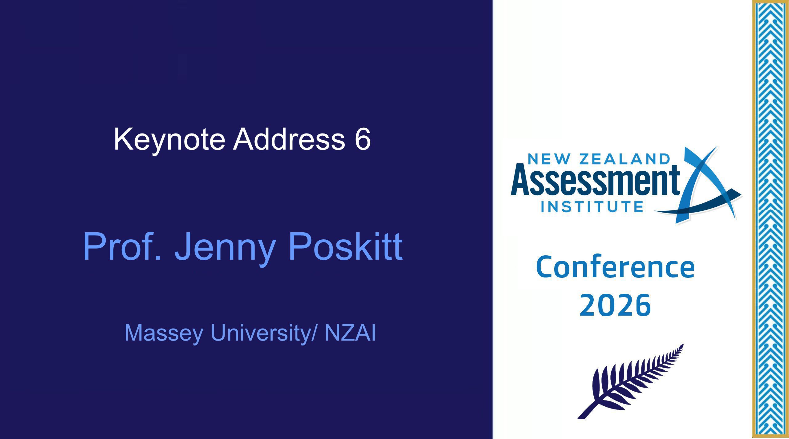 06 Keynote Address – Prof. Jenny Poskitt Keynote Closing Address 06 Keynote Address – Prof. Jenny Poskitt Keynote - Closing Address